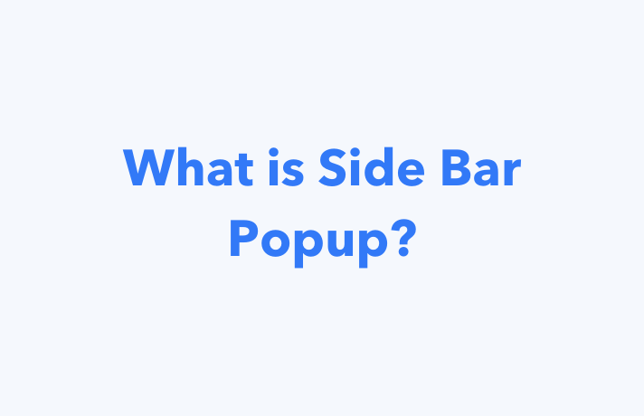 Sidebar Popup Definition- What Is A Sidebar Popup?