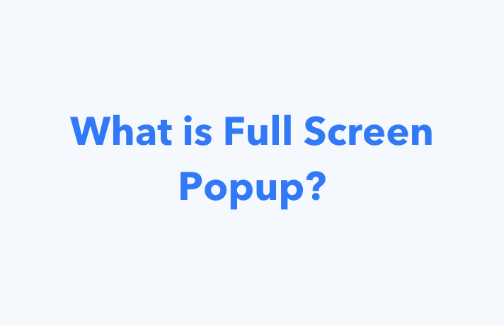 What Is Full Screen Popup? (Welcome Mat Popup)