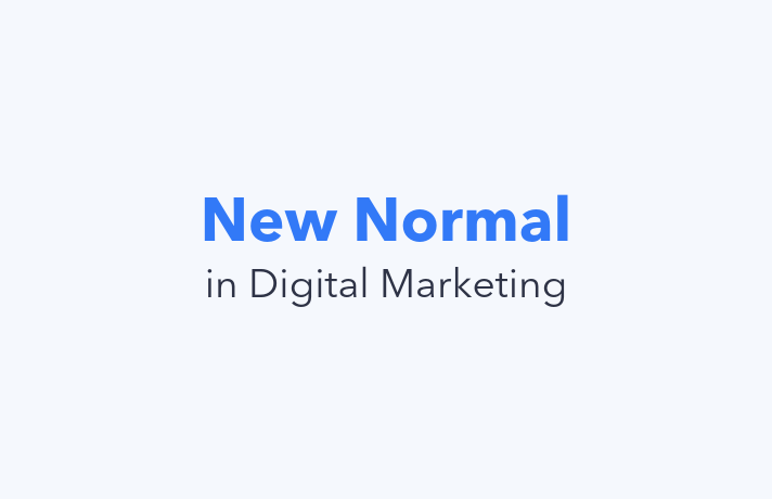 What's "New Normal" In Digital Marketing?