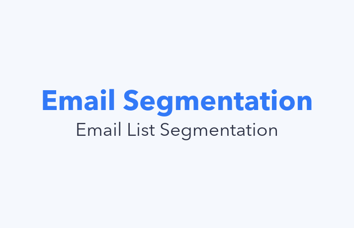 What is Email (List) Segmentation? - Email Segmentation Definition