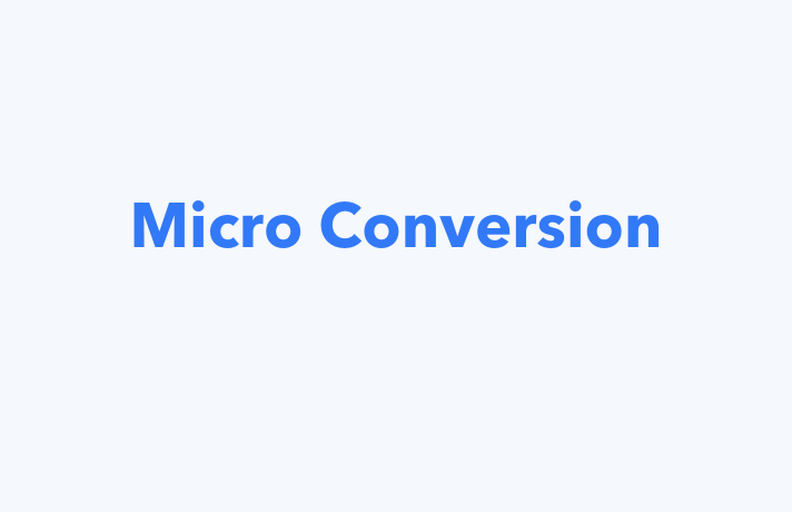 Micro Conversion Definition - What is Micro Conversion?