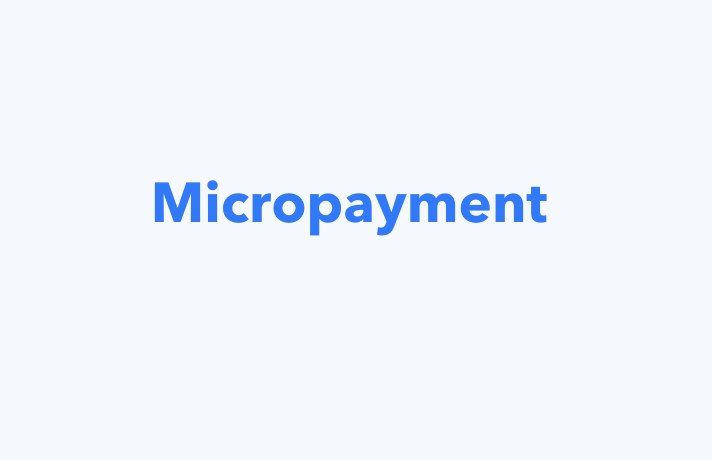 What is a Micropayment?