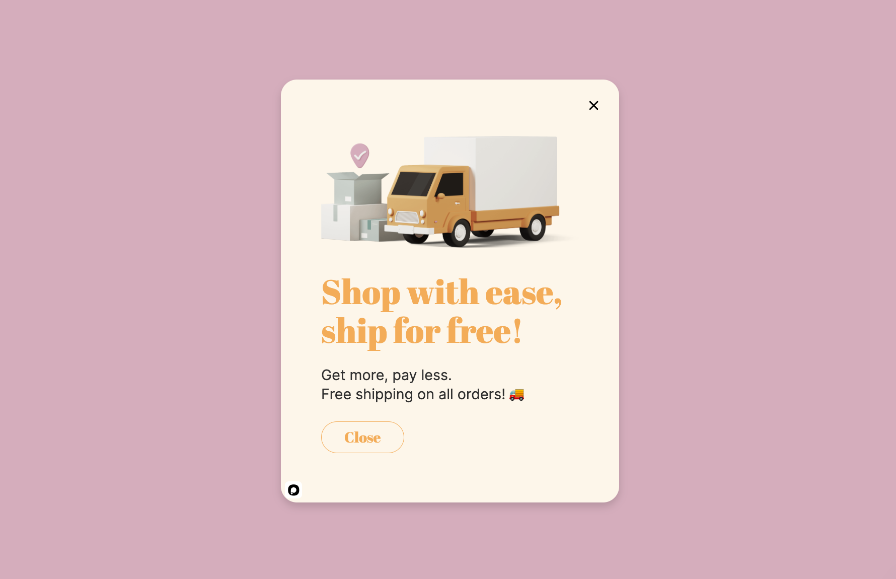 A free shipping popup on a pink background with a 3D truck illustration and "Show with ease, ship for free!" headline continue with a piece of related text and a close button