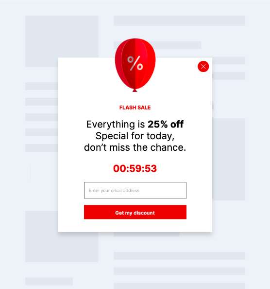 Flash sale popup example that says "Everything is 25% off special for today, don't miss the chance." with a countdown timer and email address input