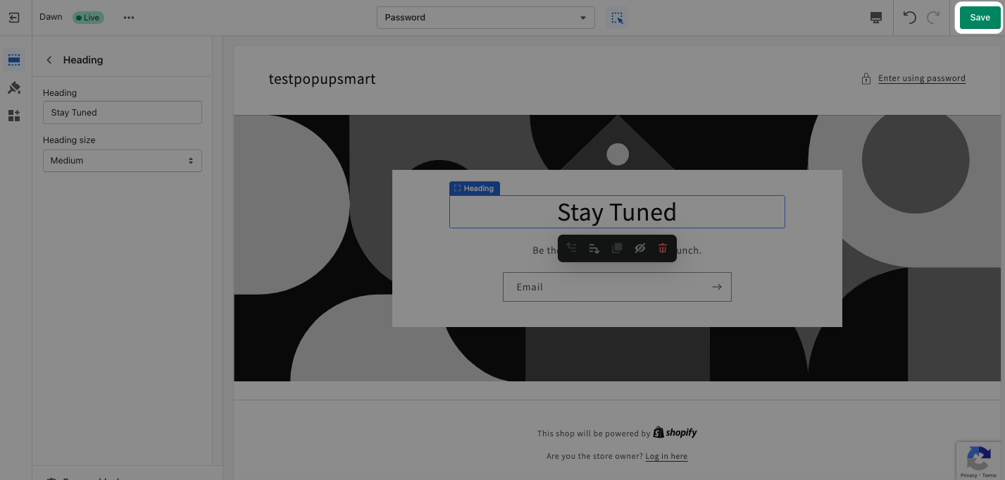 a screenshot of clicking on “Save” button on Shopify password page customization